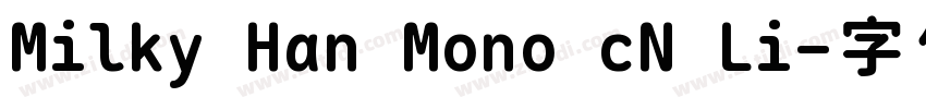 Milky Han Mono cN Li字体转换